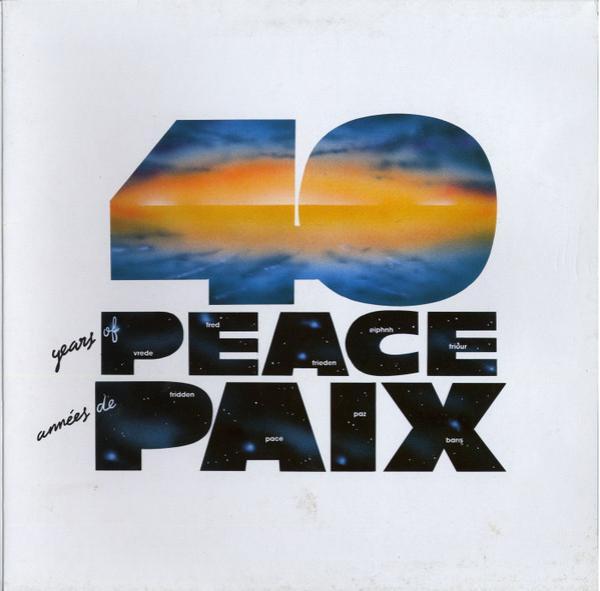  - 40 Years Of Peace = 40 Années De Paix