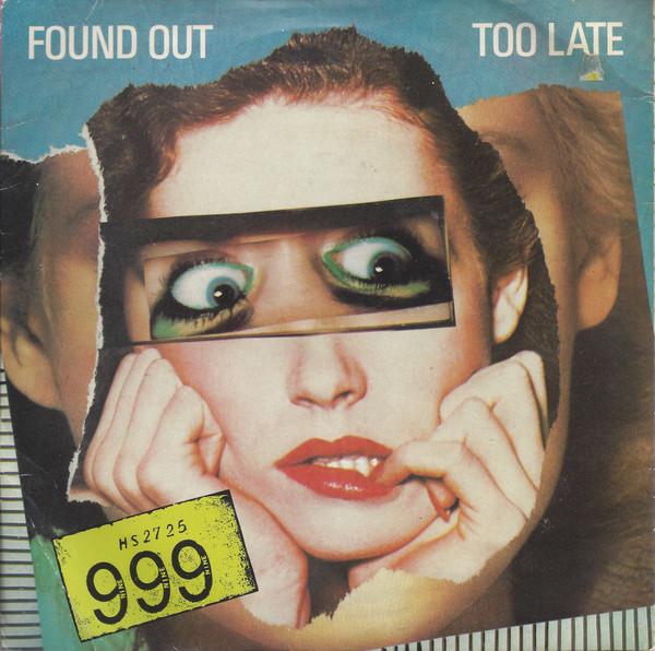 999 - Found Out Too Late