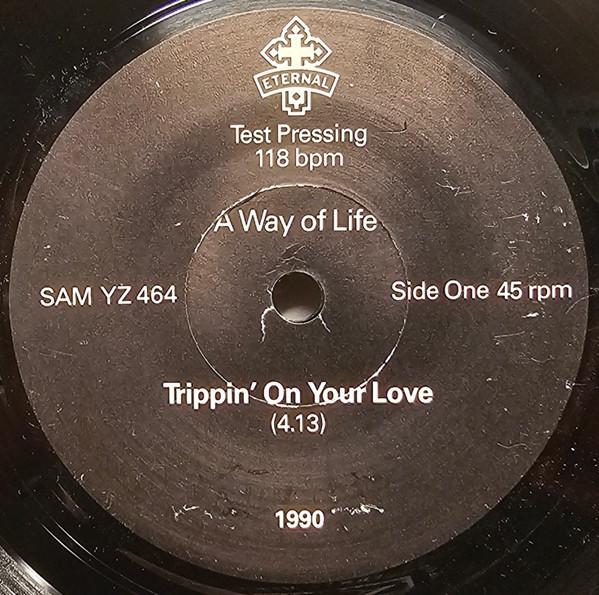 A Way Of Life - Trippin' On Your Love