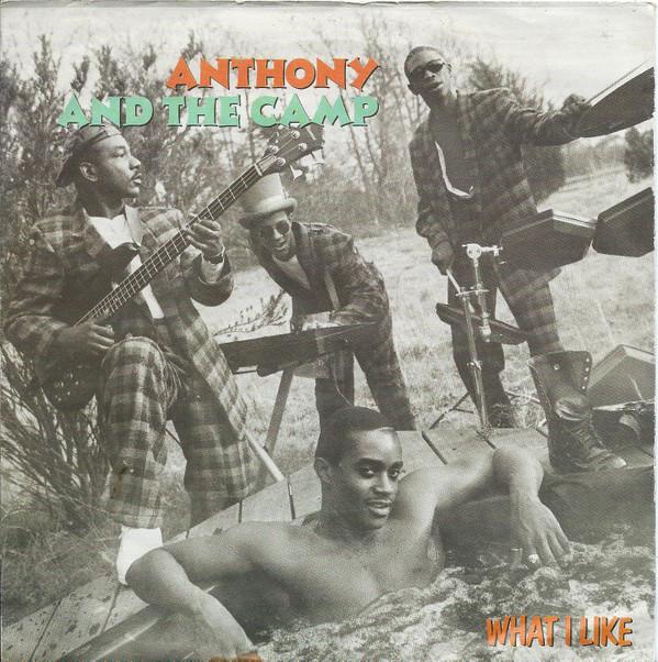 Anthony And The Camp - What I Like