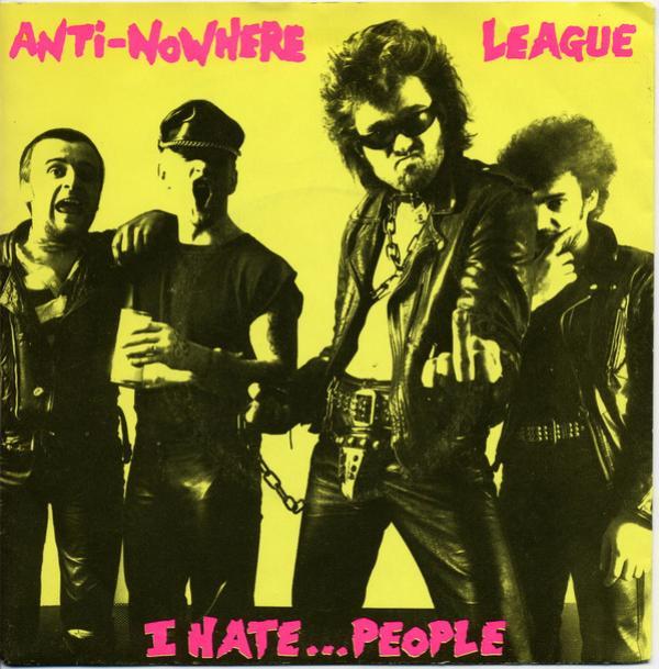 Anti-Nowhere League - I Hate...People