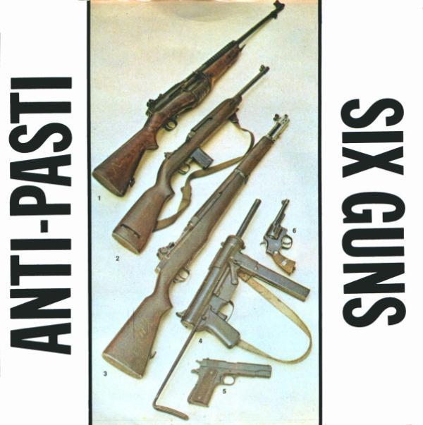 Anti-Pasti - Six Guns