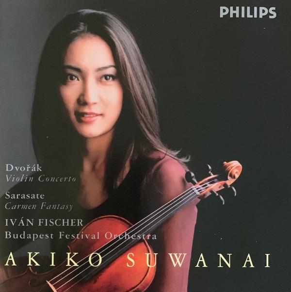 Antonín Dvořák, Akiko Suwanai, Ivan Fischer, Pablo de Sarasate, Budapest Festival Orchestra - Violin Concerto / Carmen Fantasy
