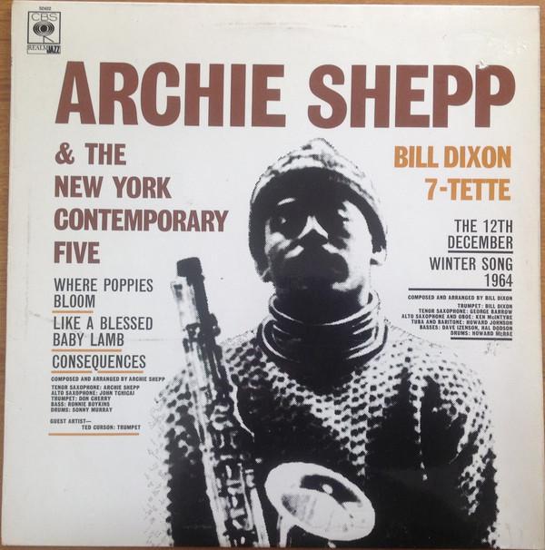 Archie Shepp, The New York Contemporary Five, Bill Dixon 7-Tette - Archie Shepp & The New York Contemporary Five / Bill Dixon 7-Tette