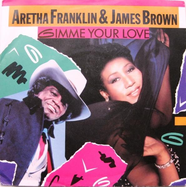 Aretha Franklin, James Brown - Gimme Your Love