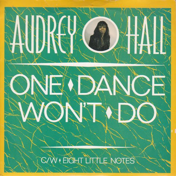 Audrey Hall - One Dance Won't Do