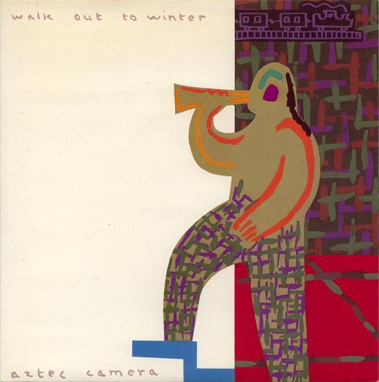 Aztec Camera - Walk Out To Winter
