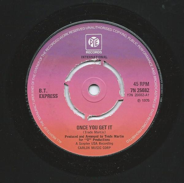 B.T. Express - Once You Get It