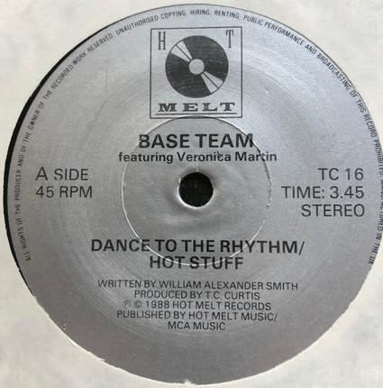 Base Team, Veronica Martin - Dance To The Rhythm / Hot Stuff