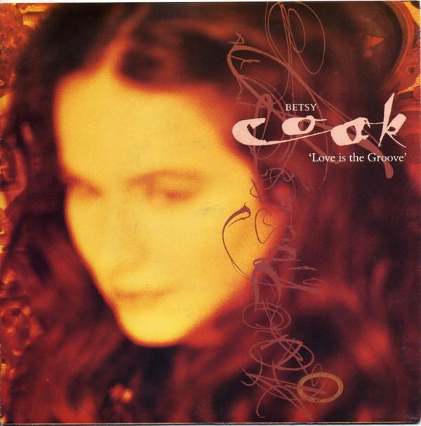 Betsy Cook - Love Is The Groove