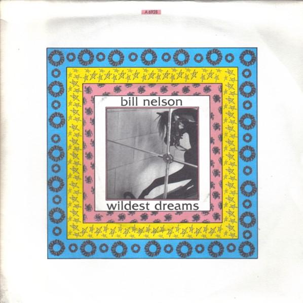 Bill Nelson - Wildest Dreams