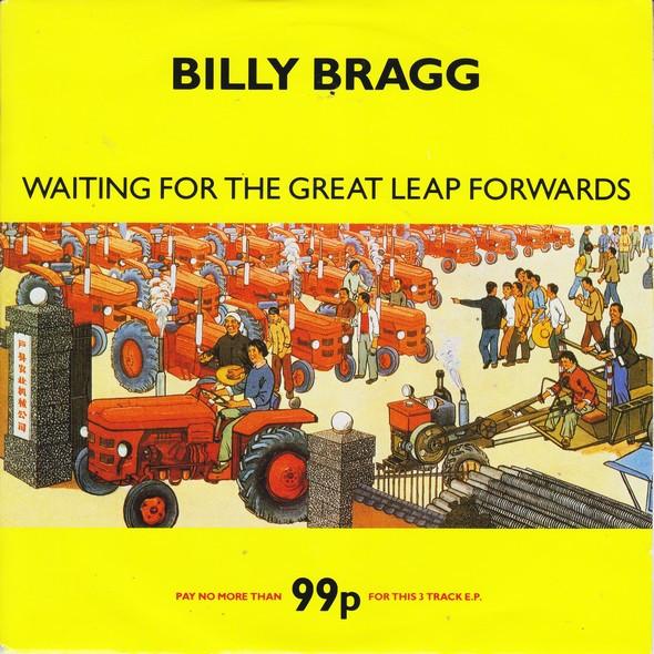Billy Bragg - Waiting For The Great Leap Forwards