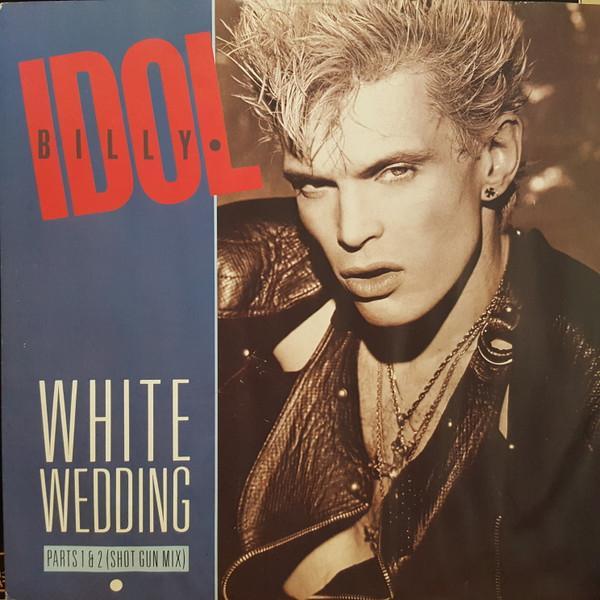 Billy Idol - White Wedding Parts I & II (Shot Gun Mix)