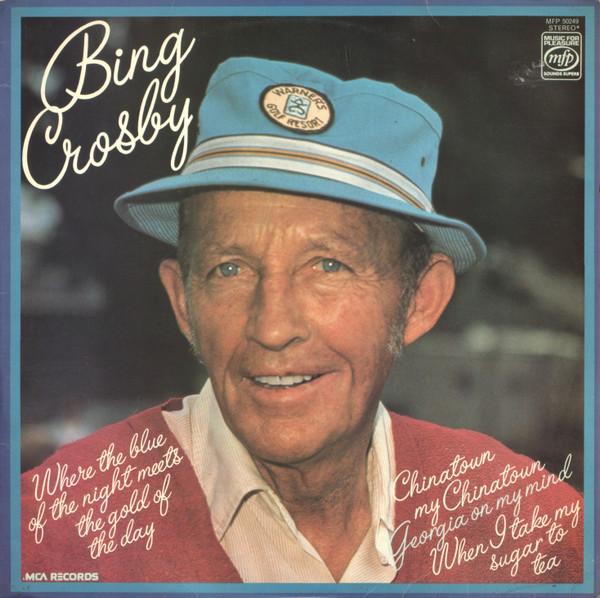 Bing Crosby - Where The Blue Of The Night Meets The Gold Of The Day