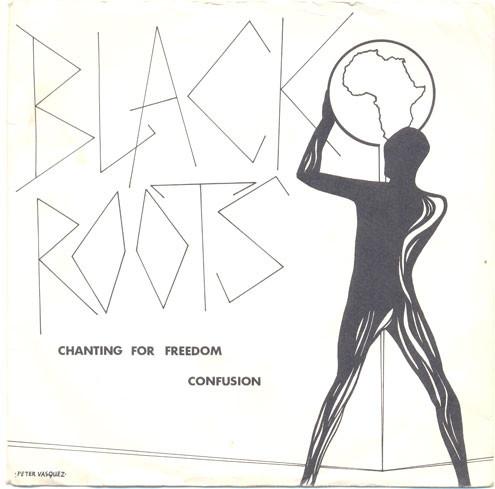 Black Roots - Chanting For Freedom