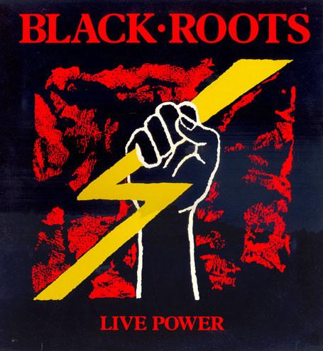 Black Roots - Live Power