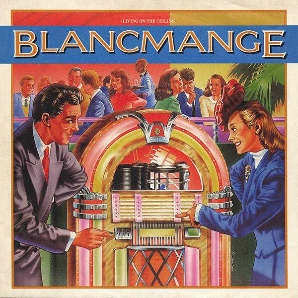 Blancmange - Living On The Ceiling