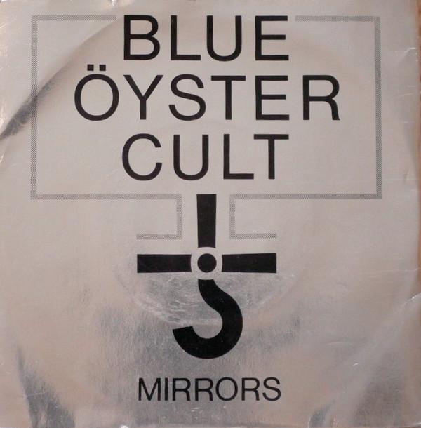 Blue Öyster Cult - Mirrors / Lonely Teardrops