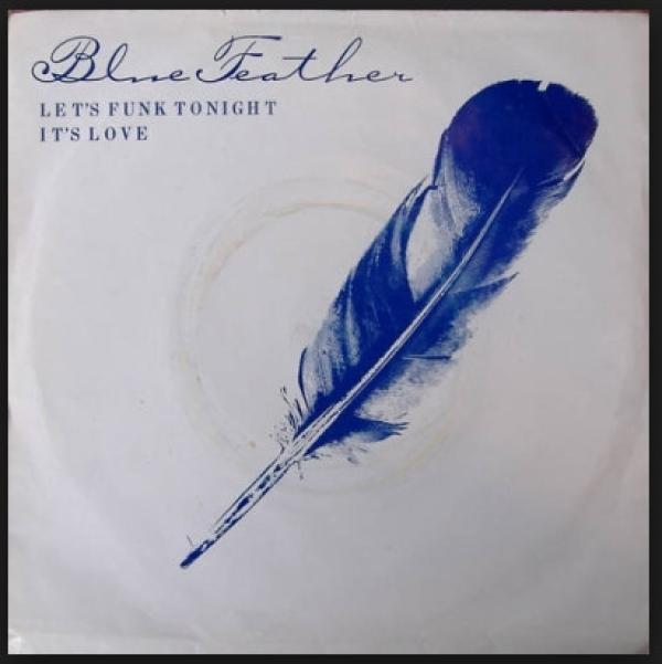 Blue Feather - Let's Funk Tonight / It's Love