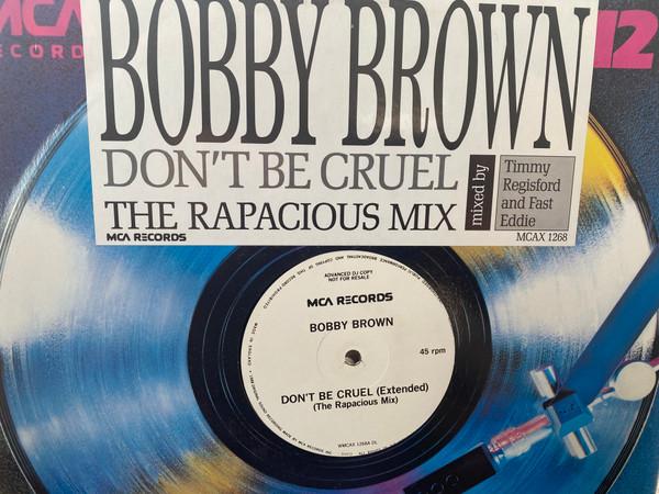 Bobby Brown - Don't Be Cruel (The Rapacious Mix)