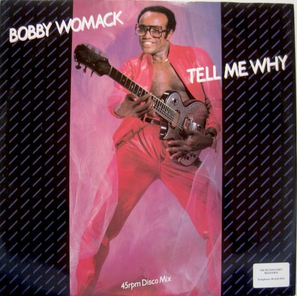 Bobby Womack - Tell Me Why
