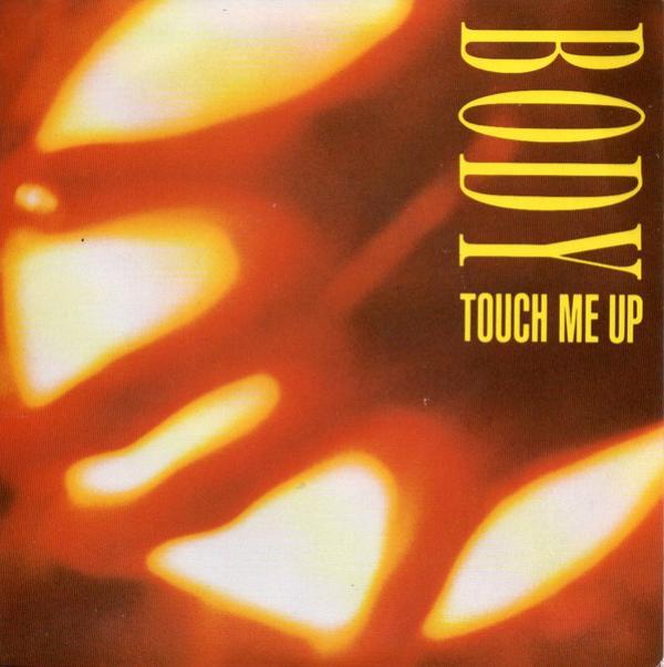 Body - Touch Me Up