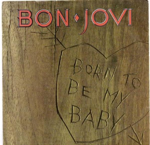 Bon Jovi - Born To Be My Baby