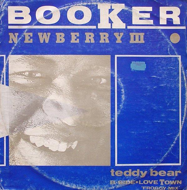 Booker Newberry III - Teddy Bear / Love Town (Froggy Mix)