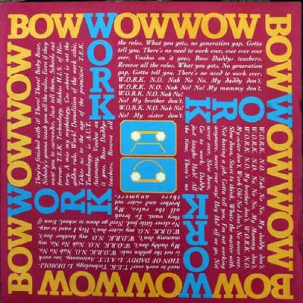 Bow Wow Wow - W.O.R.K. (N.O. Nah No! No! My Daddy Don't)