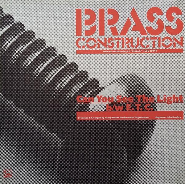 Brass Construction - Can You See The Light / E.T.C.