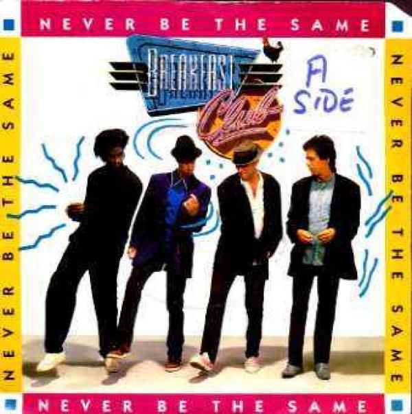 Breakfast Club - Never Be The Same