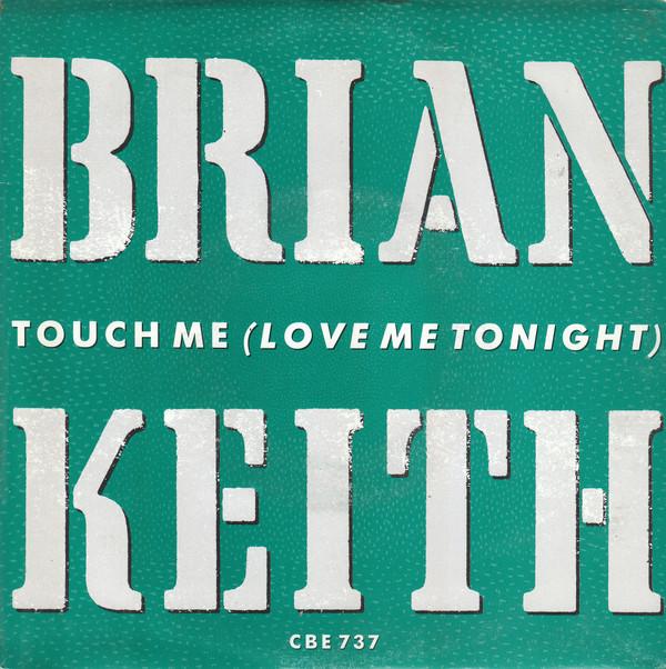 Brian Keith - Touch Me (Love Me Tonight)