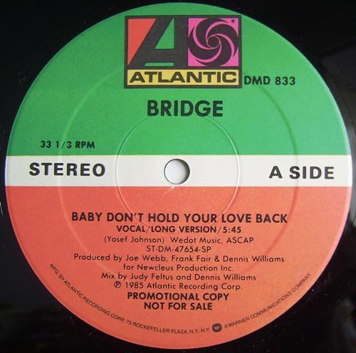 Bridge (4) - Baby Don't Hold Your Love Back