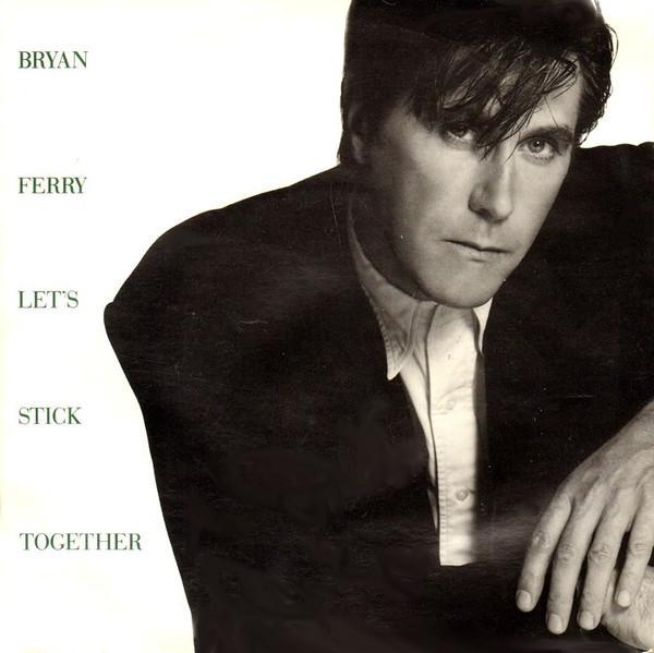 Bryan Ferry - Let's Stick Together