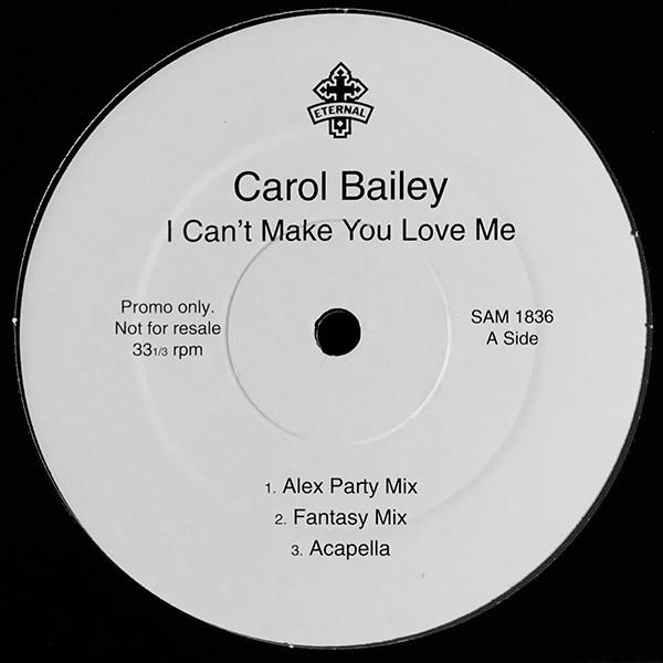 Carol Bailey - I Can't Make You Love Me