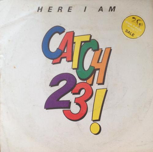 Catch 23 - Here I Am / Stand Back