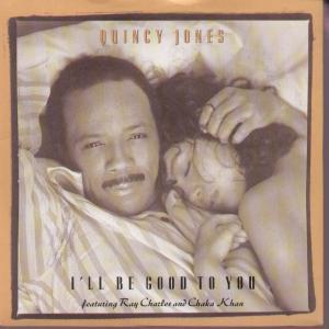 Chaka Khan, Quincy Jones, Ray Charles - I'll Be Good To You