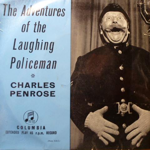 Charles Penrose - The Adventures Of The Laughing Policeman