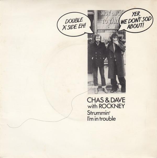 Chas And Dave, Rockney - Strummin' / I'm In Trouble