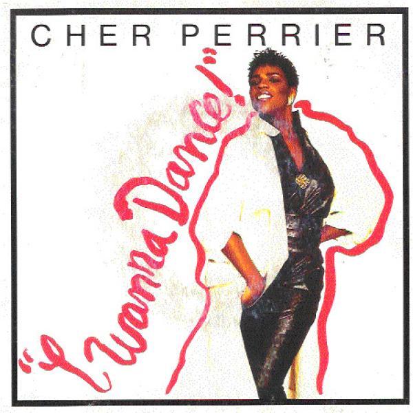Cher Perrier - I Wanna Dance