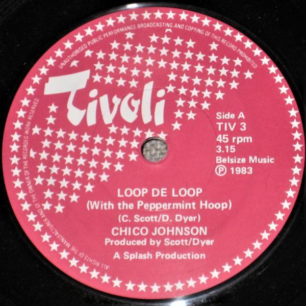 Chico Johnson - Loop De Loop (With The Peppermint Hoop)