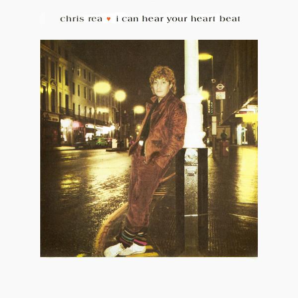 Chris Rea - I Can Hear Your Heart Beat