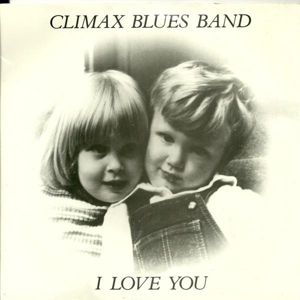 Climax Blues Band - I Love You