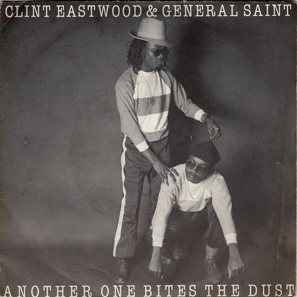 Clint Eastwood And General Saint - Another One Bites The Dust