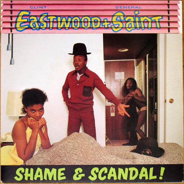 Clint Eastwood And General Saint - Shame & Scandal In The Family