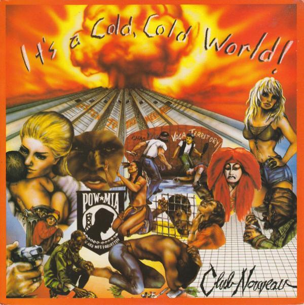 Club Nouveau - It's A Cold, Cold World !