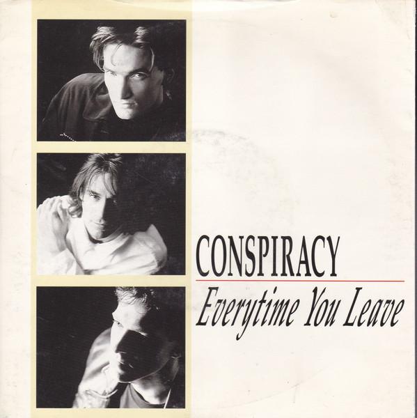 Conspiracy (19) - Everytime You Leave