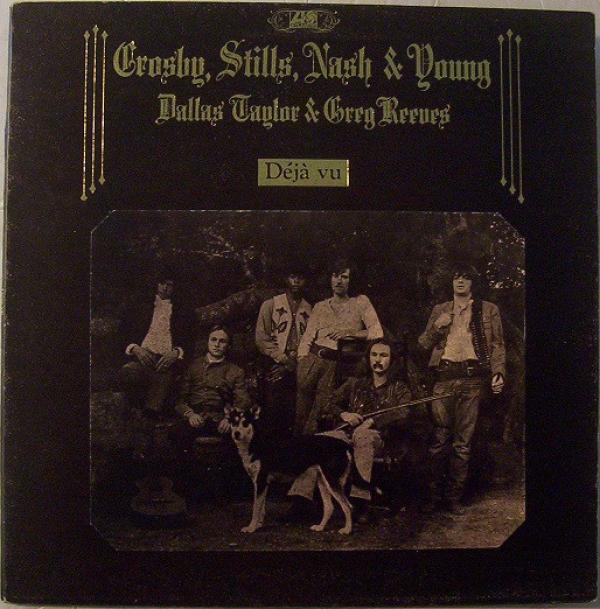 Crosby, Stills, Nash & Young, Dallas Taylor, Greg Reeves - Déjà Vu