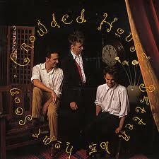 Crowded House - Better Be Home Soon