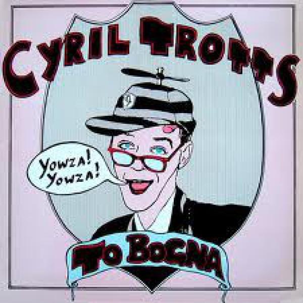 Cyril Trotts - Cyril Trotts To Bogna